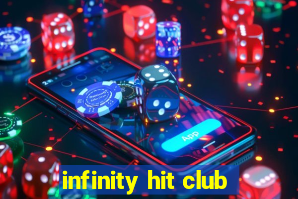 infinity hit club