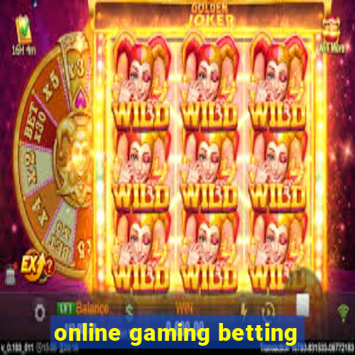 online gaming betting