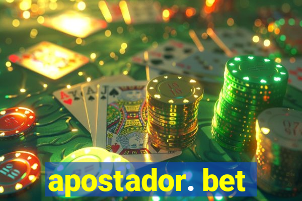 apostador. bet