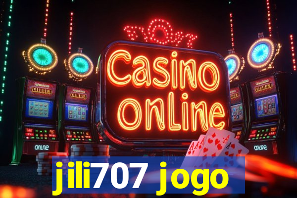 jili707 jogo