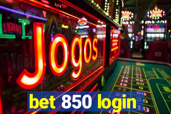 bet 850 login