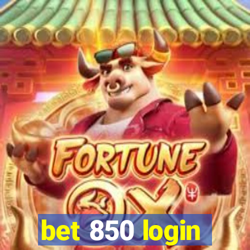 bet 850 login