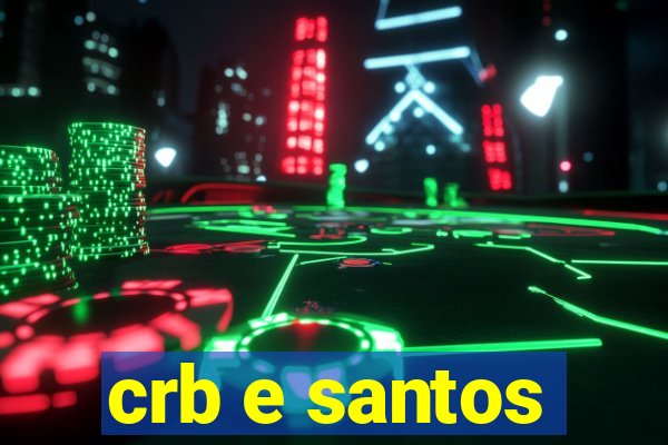 crb e santos