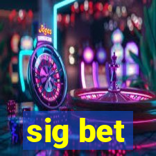 sig bet