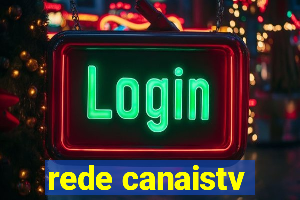 rede canaistv