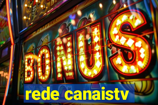 rede canaistv