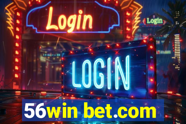 56win bet.com