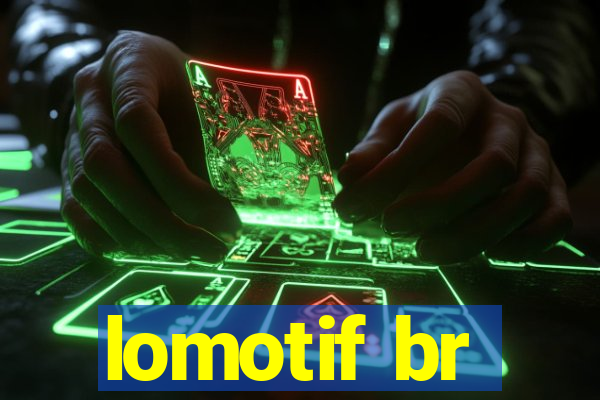 lomotif br