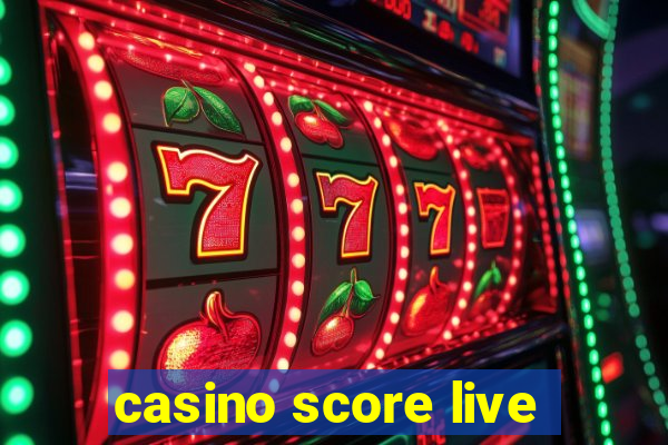 casino score live