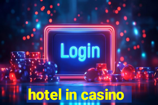 hotel in casino