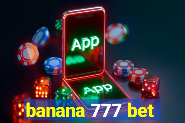 banana 777 bet