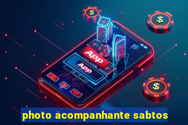 photo acompanhante sabtos