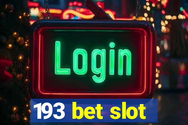 193 bet slot