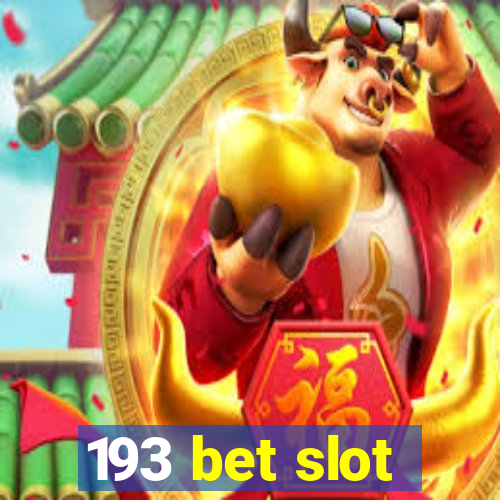 193 bet slot