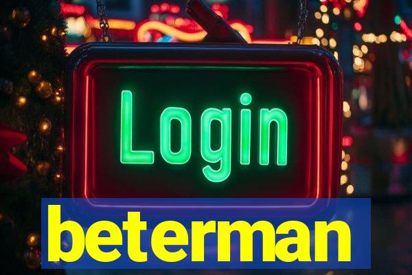 beterman