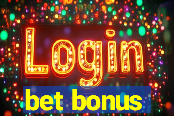 bet bonus