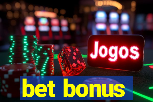 bet bonus