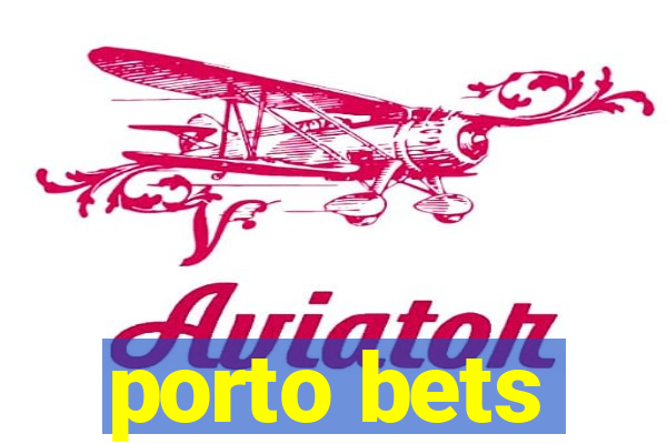 porto bets