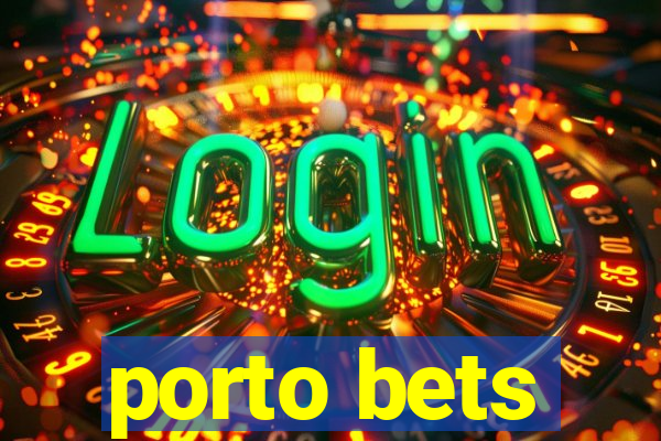 porto bets