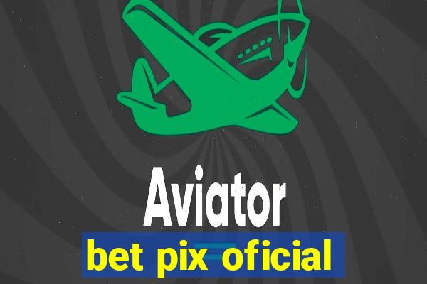 bet pix oficial