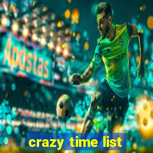 crazy time list