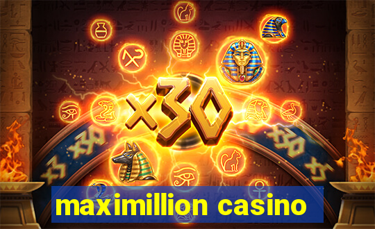 maximillion casino