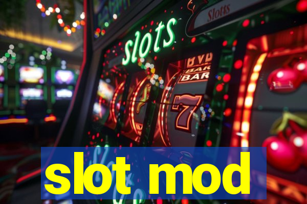 slot mod