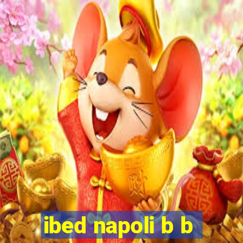 ibed napoli b b