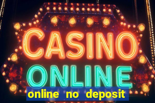 online no deposit casino bonuses