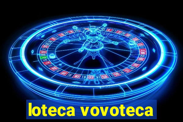 loteca vovoteca