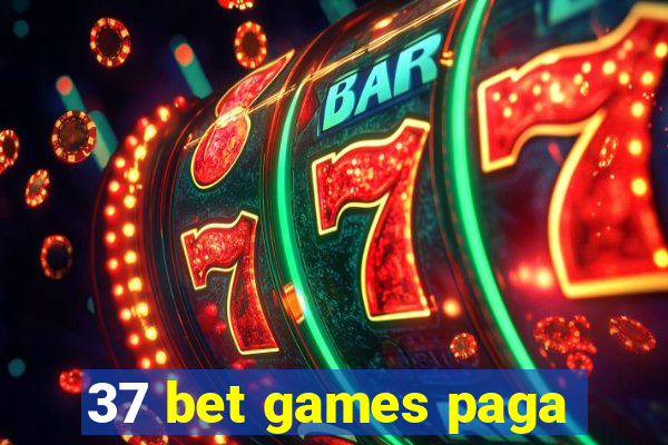 37 bet games paga