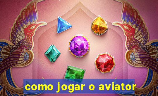 como jogar o aviator