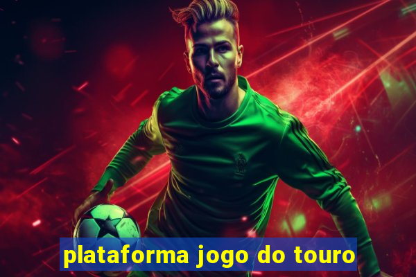 plataforma jogo do touro