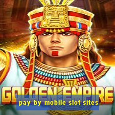 pay by mobile slot sites