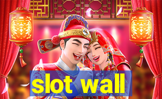 slot wall