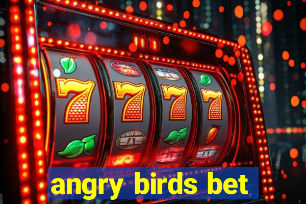 angry birds bet