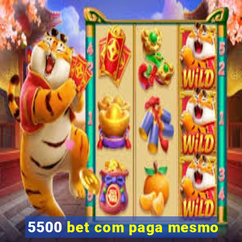 5500 bet com paga mesmo