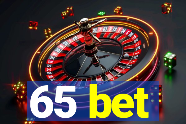 65 bet