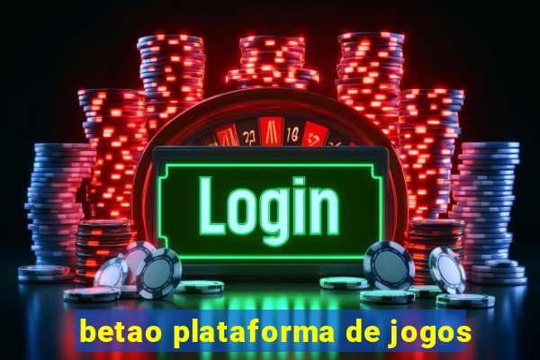 betao plataforma de jogos