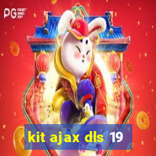 kit ajax dls 19