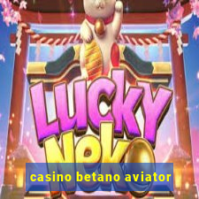 casino betano aviator