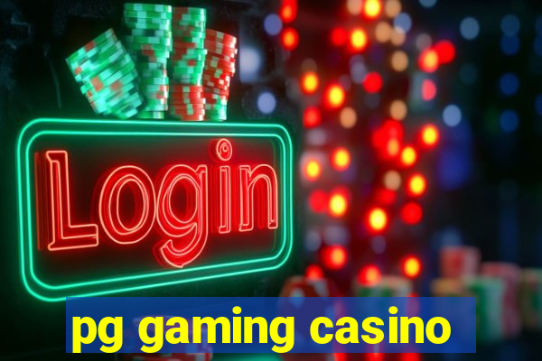 pg gaming casino