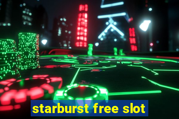 starburst free slot