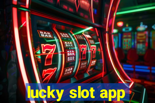 lucky slot app