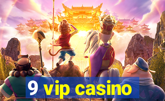 9 vip casino