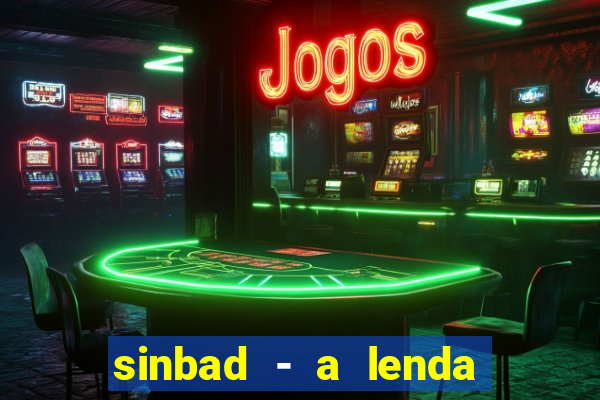 sinbad - a lenda dos sete mares filme completo dublado