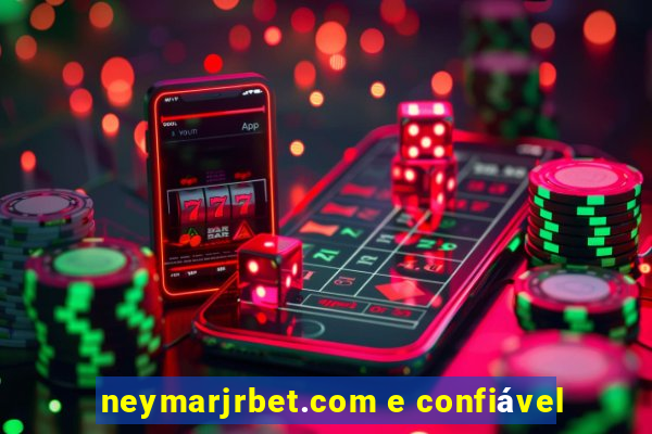 neymarjrbet.com e confiável