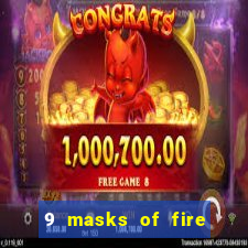 9 masks of fire casino slot