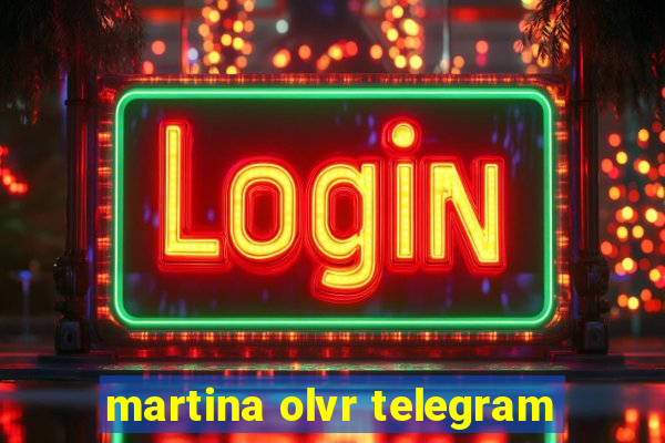 martina olvr telegram