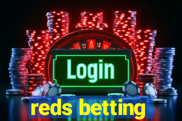 reds betting